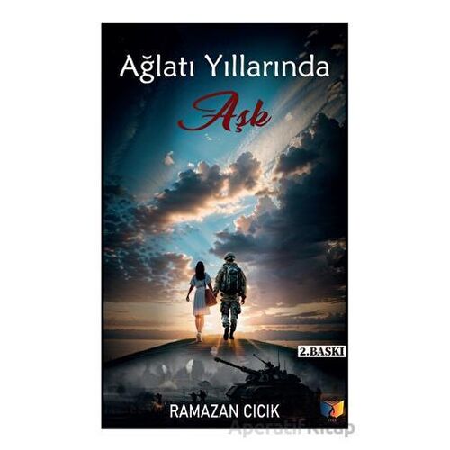 Ağlatı Yıllarında Aşk - Ramazan Cıcık - Ateş Yayınları