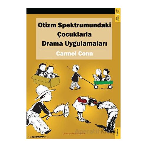Otizm Spektrumundaki Çocuklarla Drama Uygulamaları - Carmel Conn - Sola Kidz