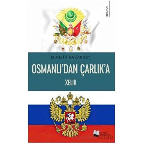 Osmanlı’dan Çarlık’a Xelık - Muhsin Karakurt - Karina Yayınevi