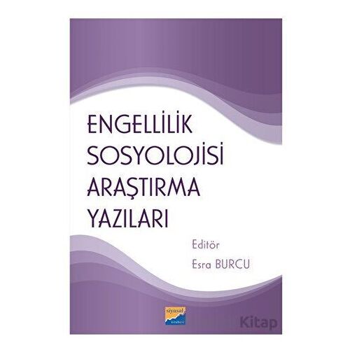 Engellilik Sosyolojisi Araştırma Yazıları - Kolektif - Siyasal Kitabevi