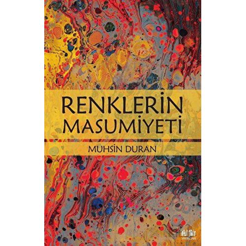 Renklerin Masumiyeti - Muhsin Duran - Akıl Fikir Yayınları