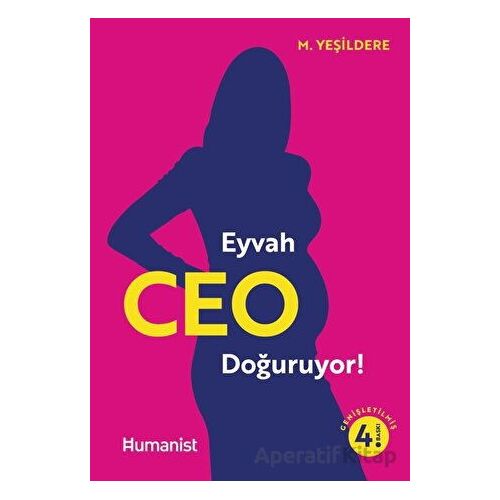 Eyvah CEO Doğuruyor! - Murat Yeşildere - Hümanist Kitap Yayıncılık