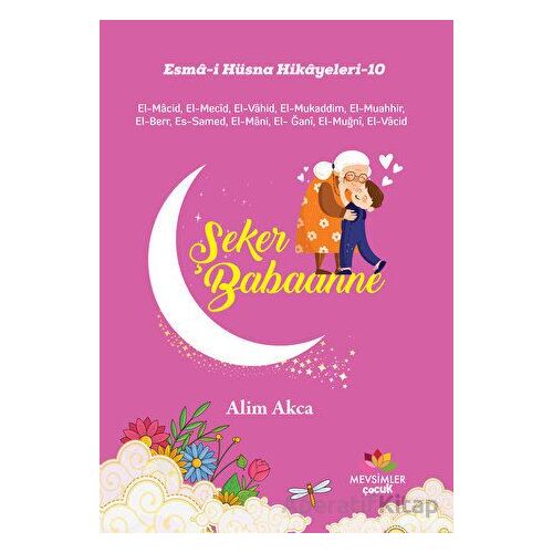 Esma-i Hüsna Hikayeleri - 10 - Alim Akca - Mevsimler Kitap