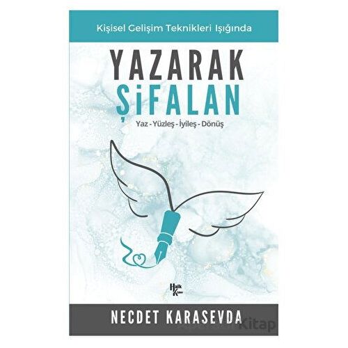 Yaz - Yüzleş - İyileş - Dönüş - Yazarak Şifalan - Necdet Karasevda - Halk Kitabevi