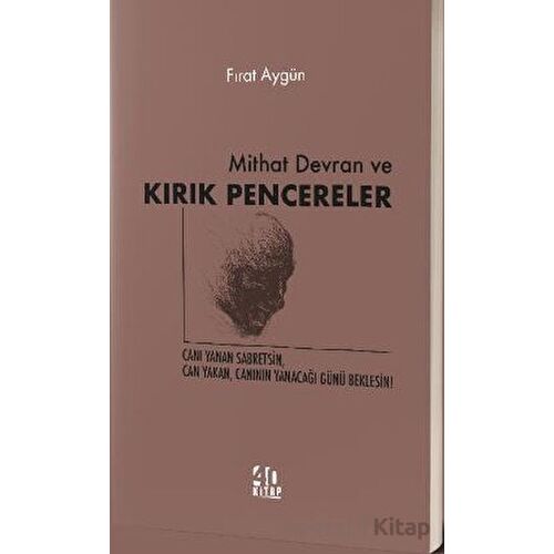 Mithat Devran ve Kırık Pencereler - Fıırat Aygün - 40 Kitap