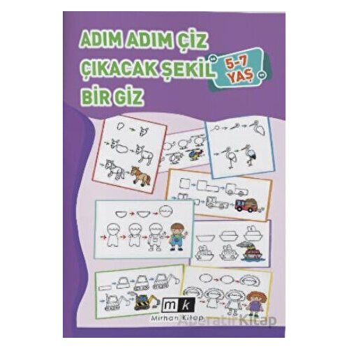 Adım Adım Çiz Çıkacak Şekil Bir Giz 5-7 Yaş - Mahmut Yılmaz - Mirhan Kitap