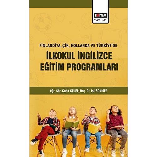 Finlandiya Çin Hollanda ve Türkiyede İlkokul İngilizce Eğitim Programları