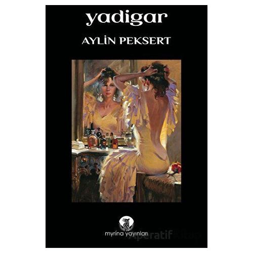 Yadigar - Aylin Peksert - Myrina Yayınları