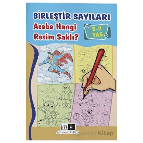 Birleştir Sayıları Acaba Hangi Resim Saklı ? 3-5 Yaş - Mahmut Yılmaz - Mirhan Kitap