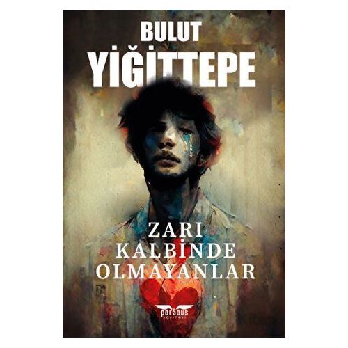 Zarı Kalbinde Olmayanlar - Bulut Yiğittepe - Perseus
