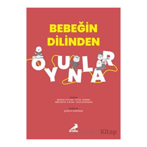 Bebeğin Dilinden Oyunlar - Şehnaz Ceylan - Erdem Yayınları