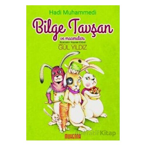 Bilge Tavşan ve Maceraları - Hadi Muhammedi - Muhenna Yayınevi