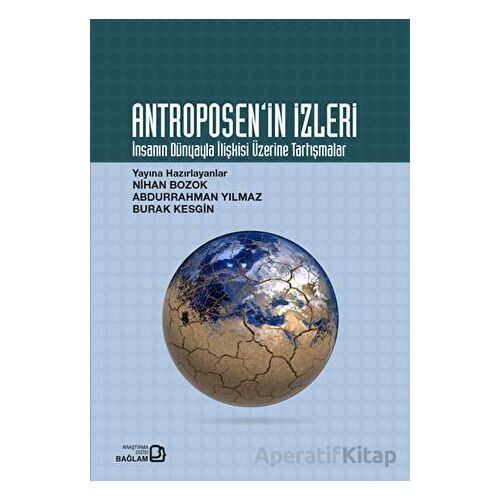 Antroposenin İzleri - Nihan Bozok - Bağlam Yayınları