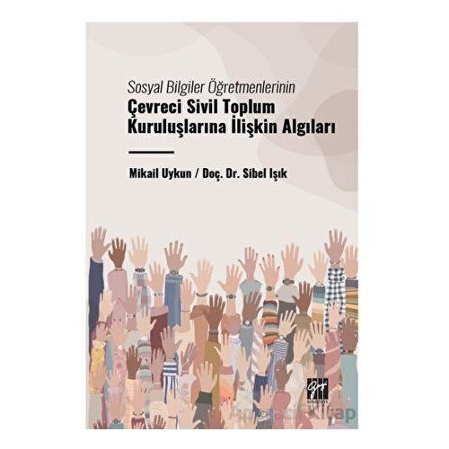 Sosyal Bilgiler Öğretmenlerinin Çevreci Sivil Toplum Kuruluşlarına İlişkin Algıları
