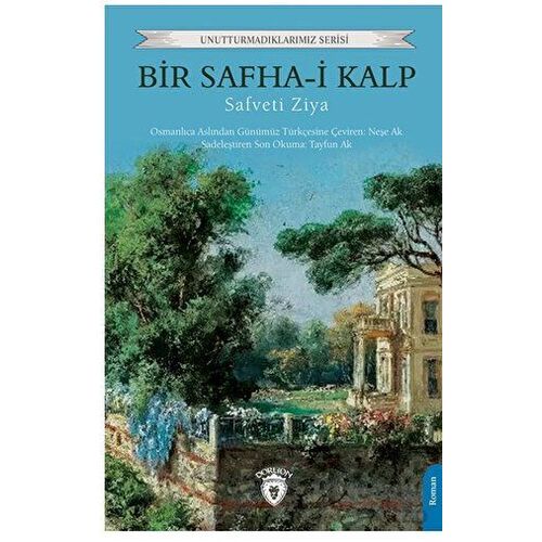 Bir Safha-i Kalp - Safveti Ziya - Dorlion Yayınları