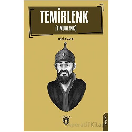 Timur (Timurlenk) - Nedim Vafik - Dorlion Yayınları