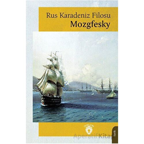 Rus Karadeniz Filosu - Mozgfesky - Dorlion Yayınları