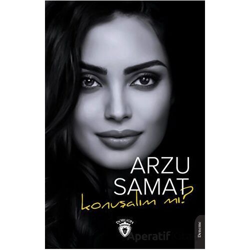 Konuşalım Mı? - Arzu Samat - Dorlion Yayınları