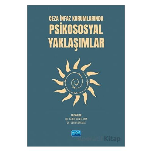 Ceza İnfaz Kurumlarında Psikososyal Yaklaşımlar - Kolektif - Nobel Akademik Yayıncılık