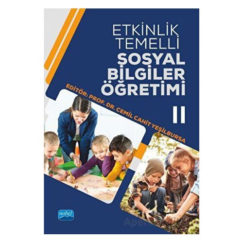 Etkinlik Temelli Sosyal Bilgiler Öğretimi - II - Kolektif - Nobel Akademik Yayıncılık