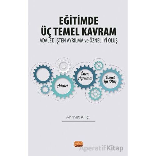 Eğitimde Üç Temel Kavram: Adalet, İşten Ayrılma ve Öznel İyi Oluş
