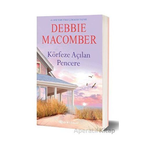 Körfeze Açılan Pencere - Debbie Macomber - Epsilon Yayınevi