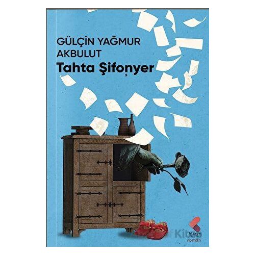 Tahta Şifonyer - Gülçin Yağmur Akbulut - Klaros Yayınları