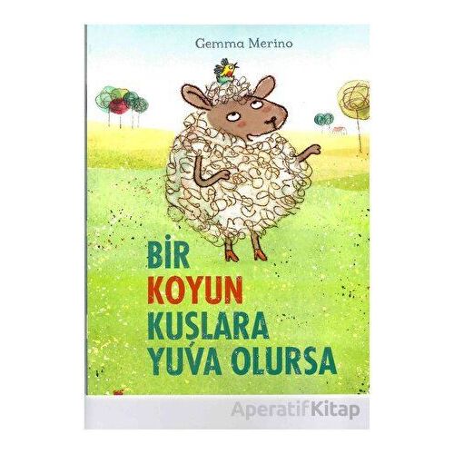 Bir Koyun Kuşlara Yuva Olursa - Gemma Merino - Beta Kids
