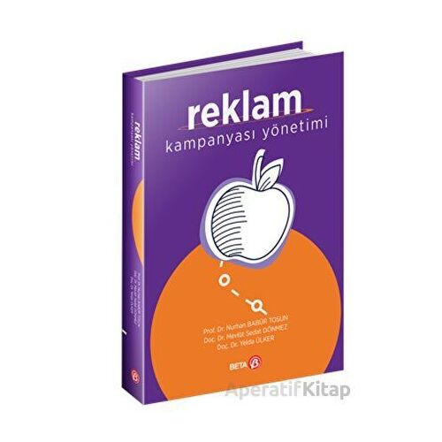 Reklam Kampanyası Yönetimi - Nurhan Babür Tosun - Beta Yayınevi
