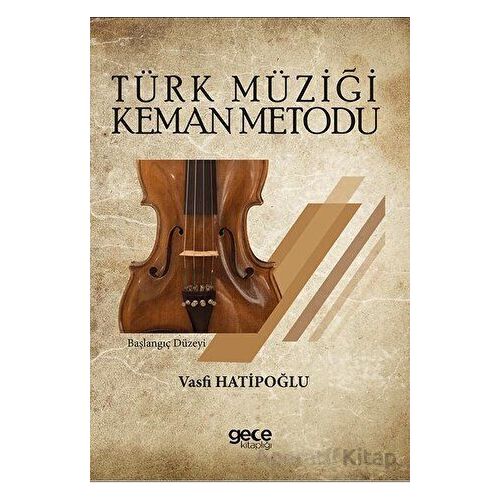 Türk Müziği Keman Metodu - Vasfi Hatipoğlu - Gece Kitaplığı