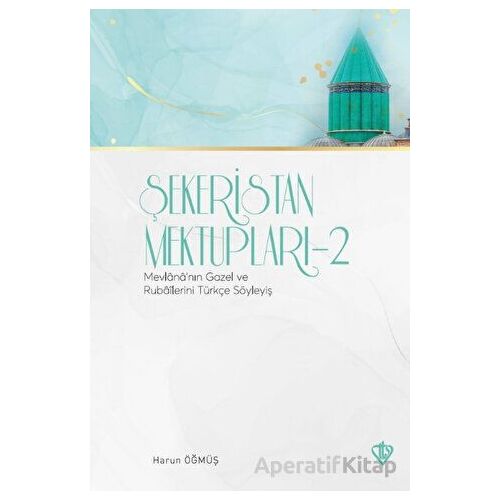 Şekeristan Mektupları 2 - Harun Öğmüş - Türkiye Diyanet Vakfı Yayınları