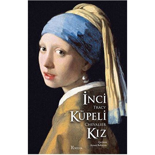 İnci Küpeli Kız - Tracy Chevalier - Koridor Yayıncılık
