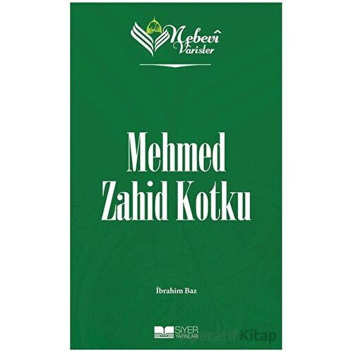 Mehmed Zahid Kotku - Nebevi Varisler 95 - İbrahim Baz - Siyer Yayınları