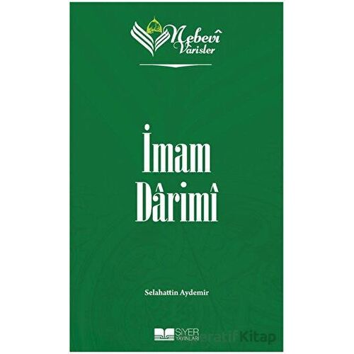 İmam Darimi - Nebevi Varisler 30 - Selahattin Aydemir - Siyer Yayınları