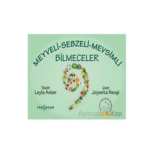 Meyveli, Sebzeli Mevsimli Bilmeceler - Leyla Aslan - Yeni İnsan Yayınevi