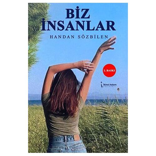 Biz İnsanlar - Handan Sözbilen - İkinci Adam Yayınları
