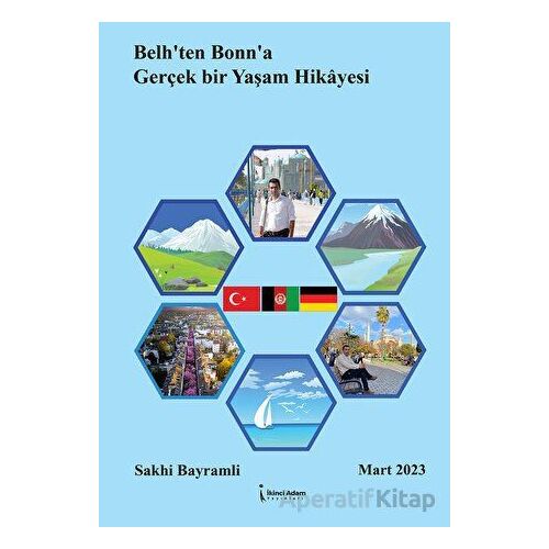 Belh’ten Bonn’a Gerçek Bir Yaşam Hikayesi - Sakhi Bayramli - İkinci Adam Yayınları