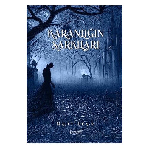 Karanlığın Şarkıları - Matt Ucar - İkinci Adam Yayınları
