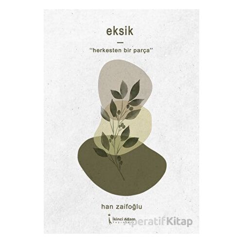 Eksik - Han Zaifoğlu - İkinci Adam Yayınları