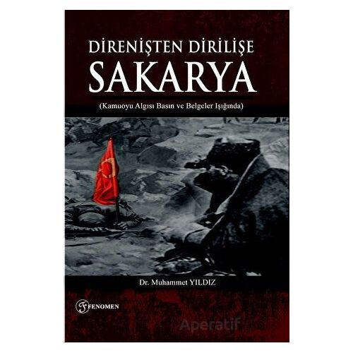 Direnişten Dirilişe Sakarya - Muhammet Yıldız - Fenomen Yayıncılık
