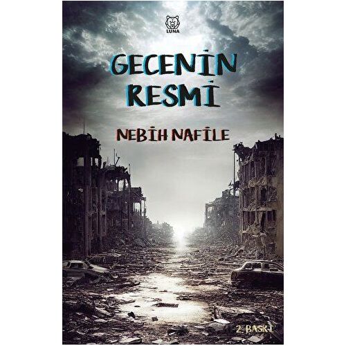 Gecenin Resmi - Nebih Nafile - Luna Yayınları