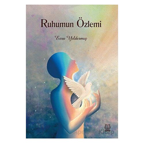 Ruhumun Özlemi - Esra Yıldırmış - Luna Yayınları