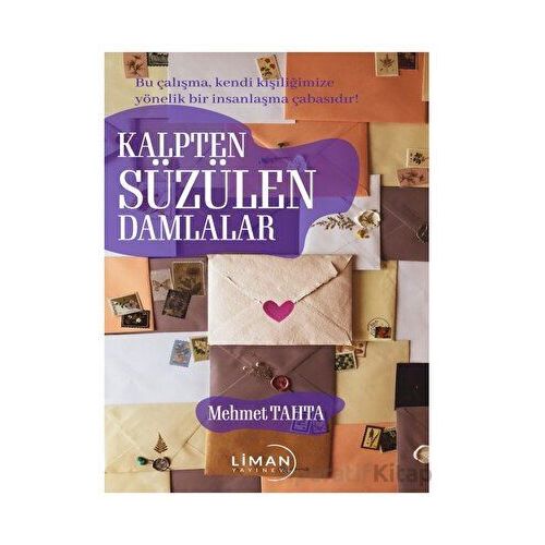 Kalpten Süzülen Damlalar - Mehmet Tahta - Liman Yayınevi