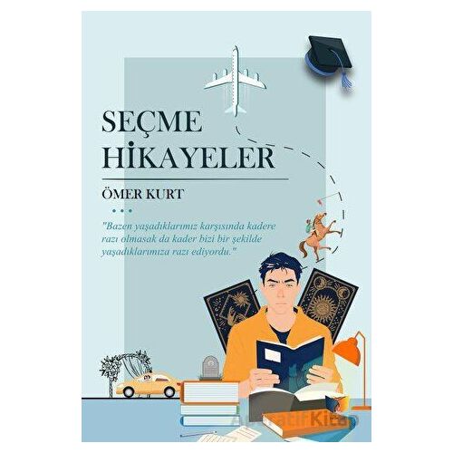 Seçme Hikayeler - Ömer Kurt - Ateş Yayınları