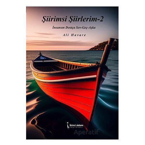 Şiirimsi Şiirlerim - 2 - Ali Havare - İkinci Adam Yayınları