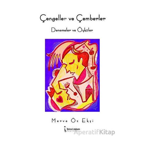 Çengeller ve Çemberler - Merve Öz Ekşi - İkinci Adam Yayınları
