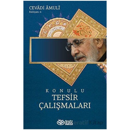 Konulu Tefsir Çalışmaları - Cevadi Amuli - Önsöz Yayıncılık