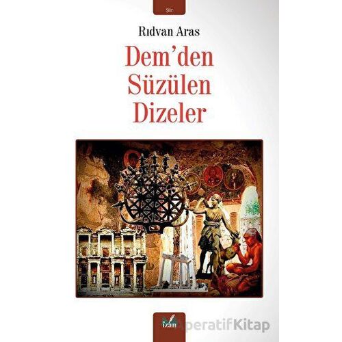 Dem’den Süzülen Dizeler - Rıdvan Aras - İzan Yayıncılık