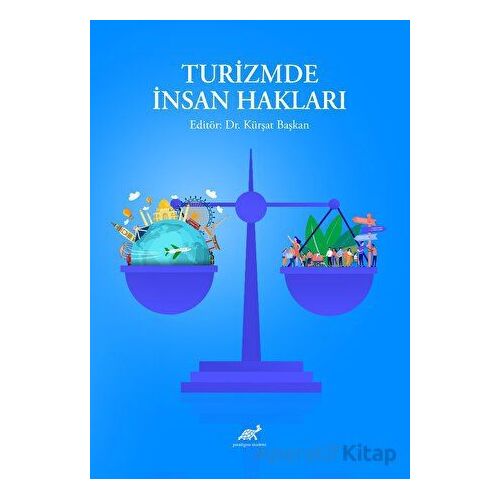 Turizmde İnsan Hakları - Kürşat Başkan - Paradigma Akademi Yayınları