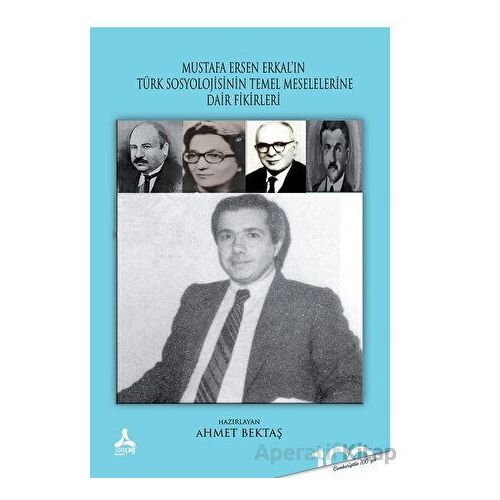 Mustafa Ersen Erkal’ın Türk Toplumunun Sosyolojik Meselelerine Dair Fikirleri